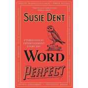 Susie Dent Collection of three books including Interesting Stories about Curious Words, Word Perfect, and Words from the Heart by John Murray Ltd