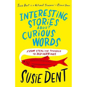 Susie Dent Collection of three books featuring interesting stories, word history, and language insights by Susie Dent, published by John Murray Ltd.