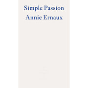 Five paperback books by Annie Ernaux including Simple Passion, The Years, and A Woman's Story, published by Fitzcarraldo Editions.