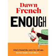 Dawn French Collection of four fiction books including "Enough," "According to Yes," and "A Tiny Bit Marvellous" by Penguin Ltd.