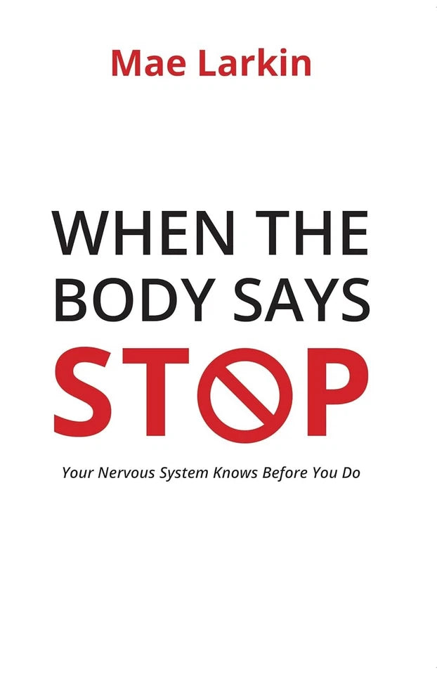 When The Body Say Stop, Anchored 2 Books Collection Set By Mae Larkin & Deb Dana - Non Fiction - Paperback