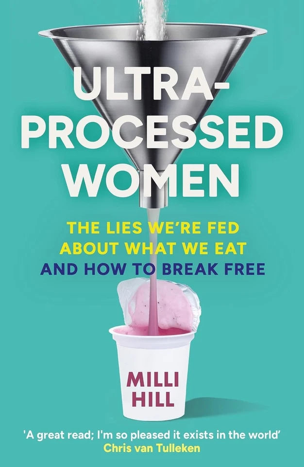 Give Birth Like a Feminist & Ultra-Processed Women 2 Books Collection Set by Milli Hill - Non Fiction - Paperback