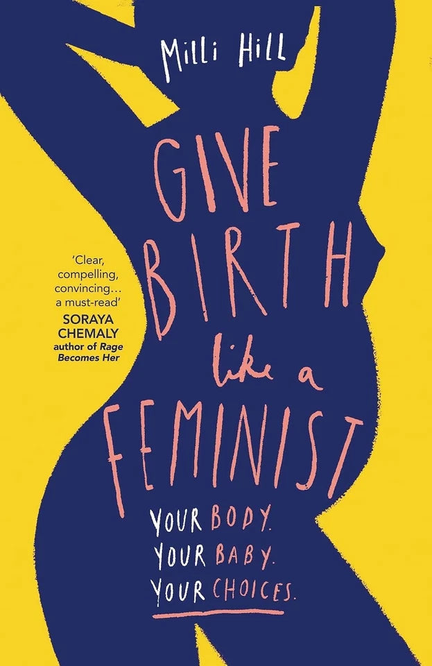 Give Birth Like a Feminist & Ultra-Processed Women 3 Books Collection Set by Milli Hill - Non Fiction - Mixed Format