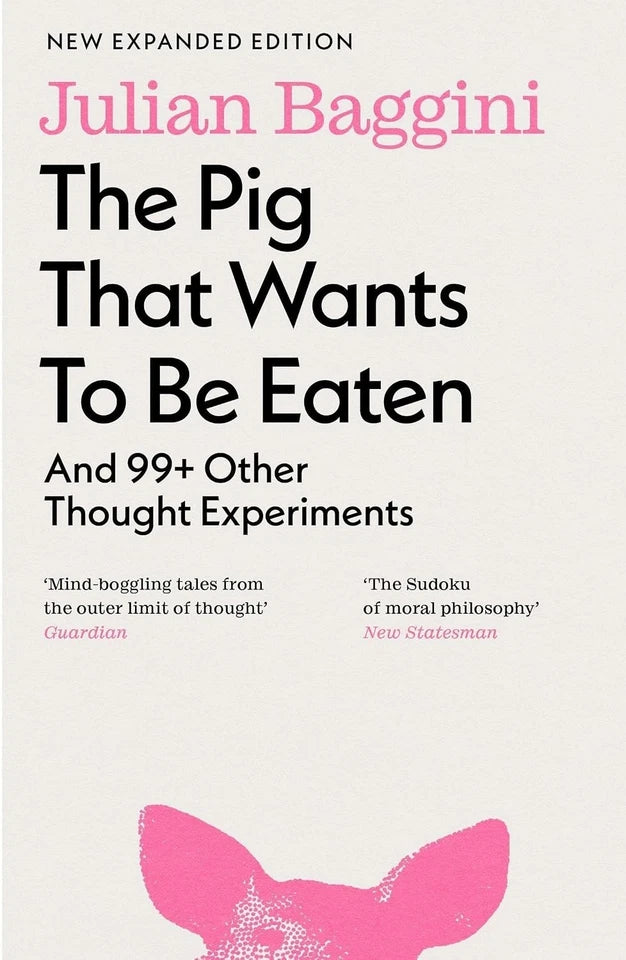 The Pig That Wants to Be Eaten & How The World Thinks 3 Books Collection Set by Julian Baggini - Non Fiction - Paperback