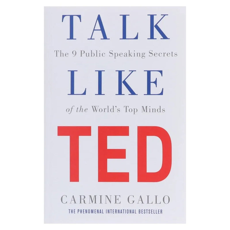 Talk Like TED: The 9 Public Speaking Secrets of the World's Top Minds paperback book by Carmine Gallo