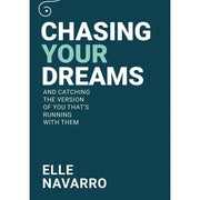 Chasing Your Dreams: And Catching The Version of You That's Running With Them by Elle Navarro - The Book Bundle