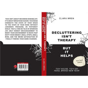 Decluttering Isn’t Therapy But It Helps by Clara Wren - The Book Bundle