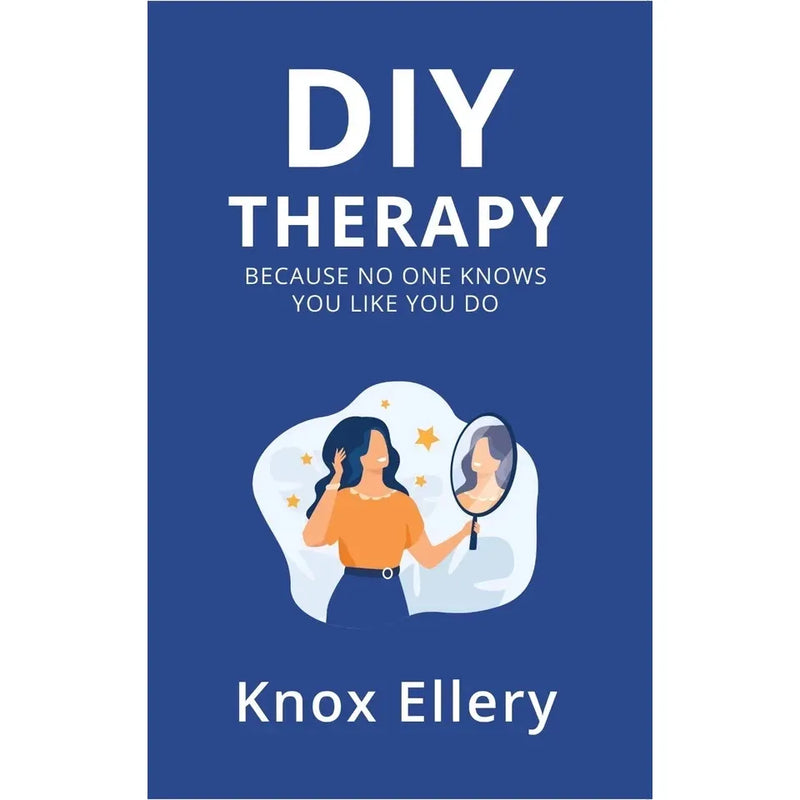 Diy Therapy : Because no one knows you like you do by Knox Ellery - The Book Bundle