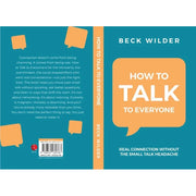 How To Talk To Everyone : Real Connection Without The Small Talk Headache - The Book Bundle