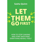 Book cover of "Let Them Go First" by Sasha Quinn, featuring a calming design with the title and author's name on a light background.