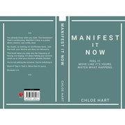 Manifest It Now : Feel It Move Like It's Yours Watch What Happens by Chloe Hart - The Book Bundle