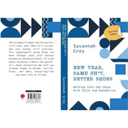 NEW YEAR, SAME SH*T, BETTER SHOES : Walking Into the Chaos With Style and Boundaries - The Book Bundle