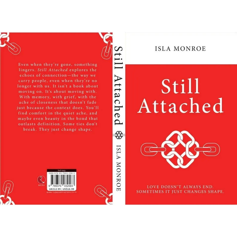 Still Attached : Love Doesn't Always End Sometimes It Just Changes Shape by Isla Monroe - The Book Bundle