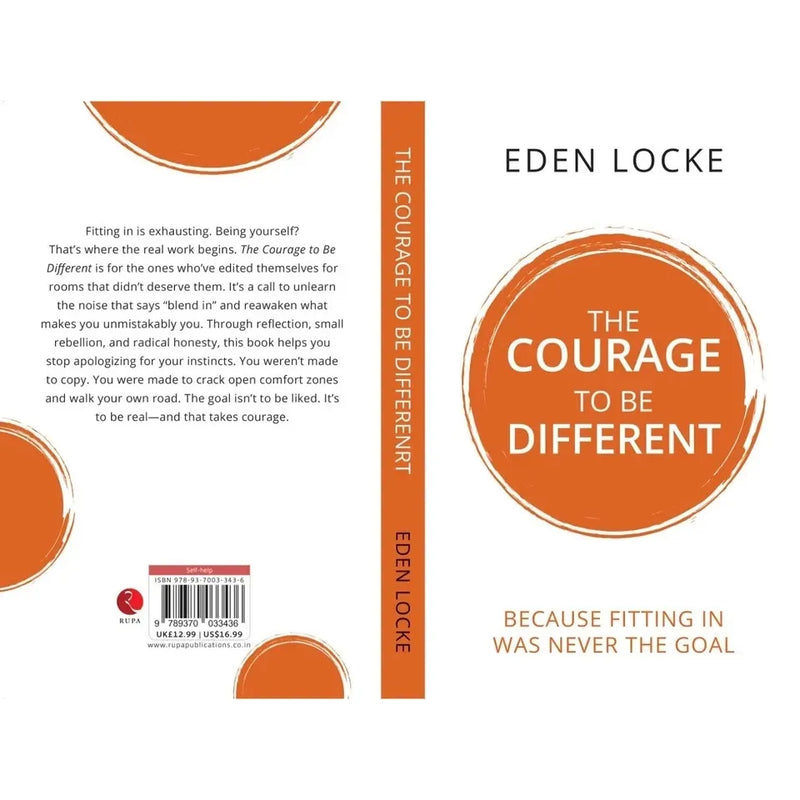 The Courage To Be Different : Because Fitting In Was Never The Goal  by Eden Locke - The Book Bundle