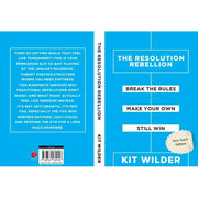 THE RESOLUTION REBELLION : Break The Rules Make Your Own Still Win by Kit Wilder - The Book Bundle
