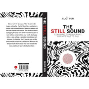 The Still Sound : Learning To Hear What Silence Has To Say by Eliot Sun - The Book Bundle