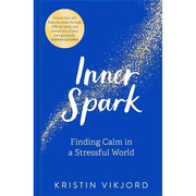 Inner Spark, Ten Times Calmer, Less Mess Less Stress, Stress Less Accomplish More 4 Books Collection Set - The Book Bundle