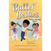 Ballet Besties Collection 3 Books Set By Yasmine Naghdi, Chitra Soundar (Yara's Chance to Dance, Indu's Time to Shine and Dante's Winning Dance) - The Book Bundle