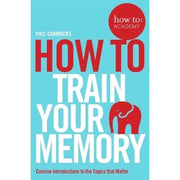How To Academy Series 10 Books Collection Set (Speak With Confidence in Public, Write Better Copy, Get Your Website Noticed, Give A Great Presentation, Train Your Memory, Use Crowdfunding and More) - The Book Bundle