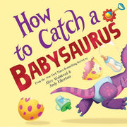 How to Catch Collection 4 Books Set By Adam Wallace, Alice Walstead (How to Catch a Mermaid, a Unicorn, a Babysaurus and a Dragon) - The Book Bundle