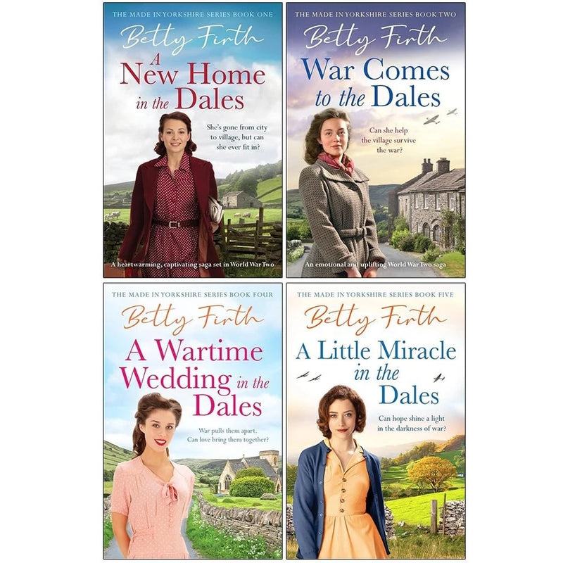 Made in Yorkshire Series 4 Books Collection Set By Betty Firth (A Wartime Wedding in the Dales, A New Home in the Dales, War Comes to the Dales And A Little Miracle In The Dales) - The Book Bundle