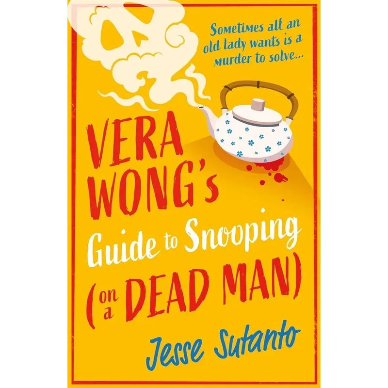 The Vera Wong Series by Jesse Sutanto 2 Books Collection Set (Vera Wong's Unsolicited Advice for Murderers & Vera Wong's Guide to Snooping (on a Dead Man) - The Book Bundle