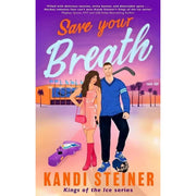 Kings of the Ice Series by Kandi Steiner 4 Books Collection Set (Meet Your Match, Watch Your Mouth, Learn Your Lesson and Save Your Breath) - The Book Bundle