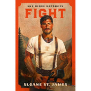 Sky Ridge Hotshots Series by Sloane St. James Three Books Collection Set(Fight, Protect & Honor) - Fiction - The Book Bundle