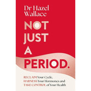 Not Just a Period, Our Hormones Our Health, Good Food Menopause Diet Cookbook 3 Books Collection Set - The Book Bundle