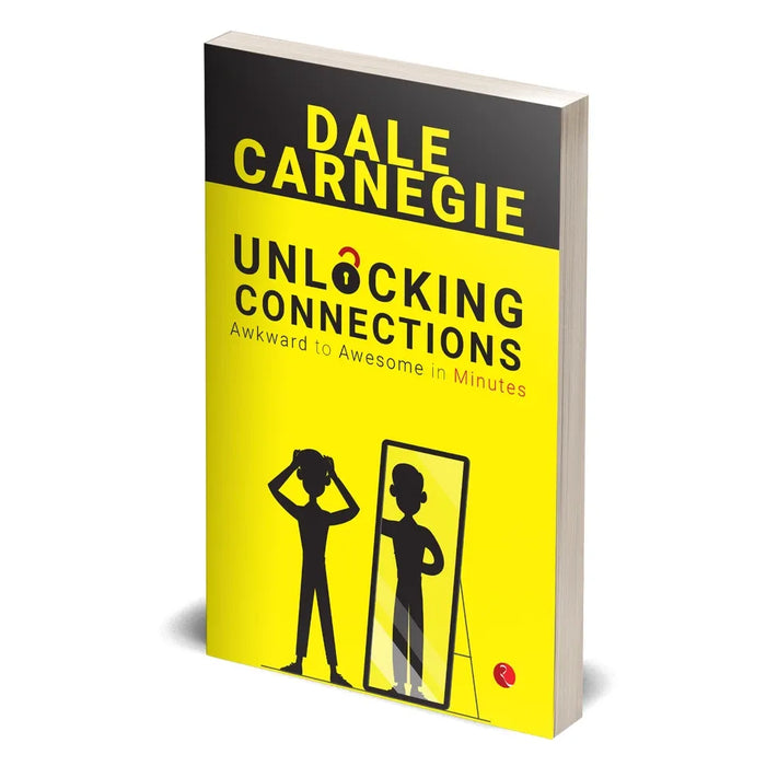 Unlocking Connections Awkward to Awesome in Minutes by Dale Carnegie - The Book Bundle