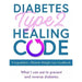 Diabetes Weight-Loss Plan,Diabetes Type 2 Healing Code, Life Without 3 Books Set - The Book Bundle