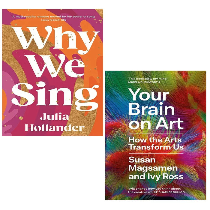 Your Brain on Art Susan Magsamen, Why We Sing Julia Hollander 2 Books Set - The Book Bundle