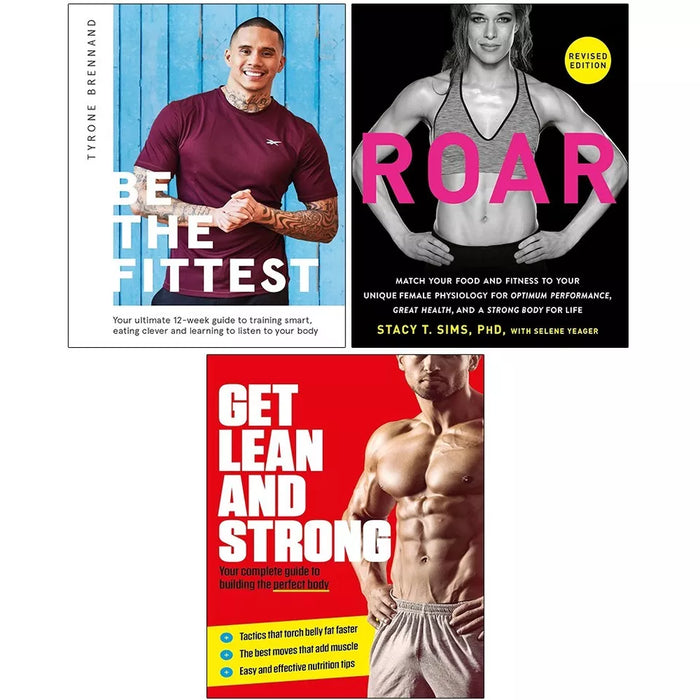 Roar Revised Stacy T. Sims, Be the Fittest, Get Lean And Strong 3 Books Set - The Book Bundle