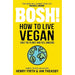 Natural Flava (HB), Plant Based Cookbook, BOSH! How to Live Vegan 3 Books Set - The Book Bundle