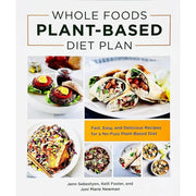 Plant to Plate, Comprehensive Beginner's Guide, Whole Foods Plant Based 3 Books Collection Set - The Book Bundle