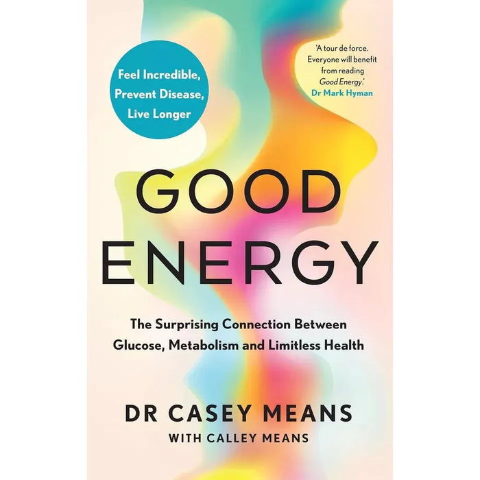 Good Energy Dr Casey Means,How Change Your Mind,Stronger Mind,Body,Life 3 Books Set - The Book Bundle