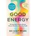 Good Energy Dr Casey Means,How Change Your Mind,Stronger Mind,Body,Life 3 Books Set - The Book Bundle