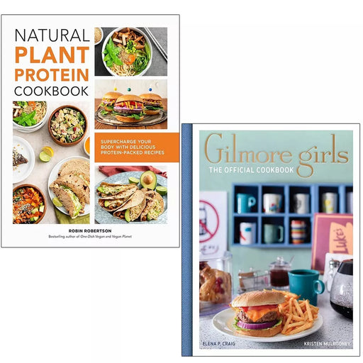 Natural Plant Protein Cookbook, Gilmore Girls Cookbook (HB) 2 Books Set - The Book Bundle