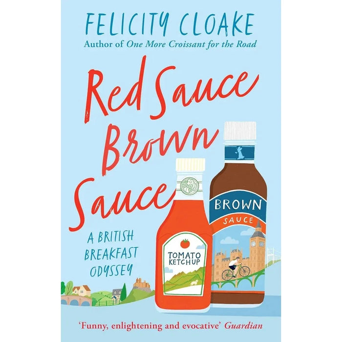 Felicity Cloake Collection 3 Books Set (Peach Street to Lobster Lane, One More Croissant for the Road and Red Sauce Brown Sauce) - The Book Bundle