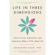 Life in Three Dimensions, Unleashing Your Inner Power,Mind Body Miracle 3 Books Set - The Book Bundle