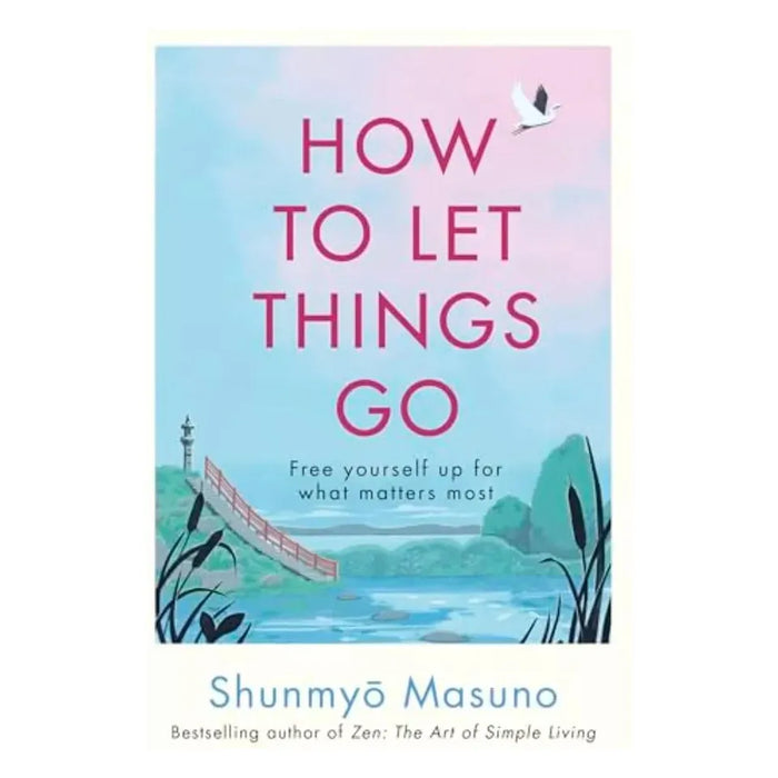 Shunmyo Masuno Collection 3 Books Set How to Let Things Go, Zen, Don’t Worry - The Book Bundle
