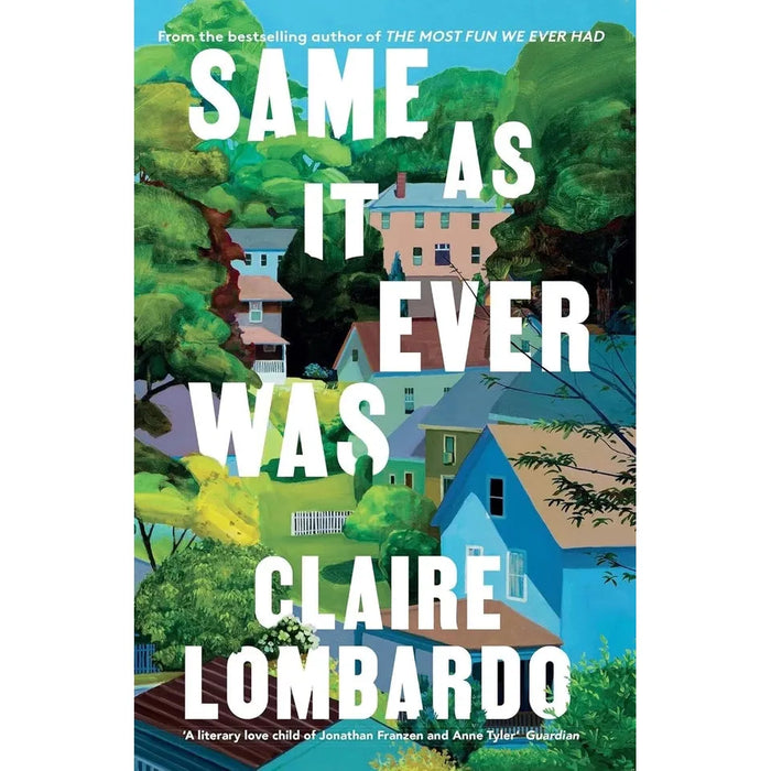 Claire Lombardo Collection 2 Books Set Most Fun We Ever,Same As It Ever Was (HB) - The Book Bundle