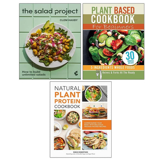 Salad Project HB,Natural Plant Protein Cookbook,Plant Based Cookbook 3 Books Set - The Book Bundle