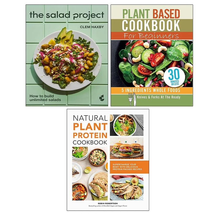 Salad Project HB,Natural Plant Protein Cookbook,Plant Based Cookbook 3 Books Set - The Book Bundle