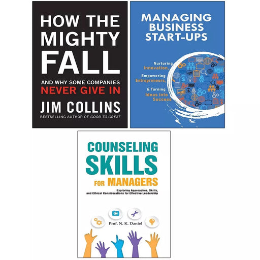 How the Mighty Fall,Counseling Skills Managers,Managing Business Start 3 Books Set - The Book Bundle
