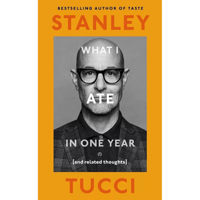 Stanley Tucci Collection 2 Books Set Taste, What I Ate in One Year (HB) - The Book Bundle