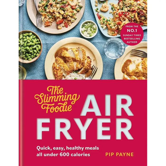 Pip Payne Collection 3 Books Set Slimming Foodie Air Fryer, Slimming Foodie one - The Book Bundle