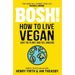 Plant Protein(HB), BOSH! How to Live Vegan, Plant Based Cookbook 3 Books Set - The Book Bundle