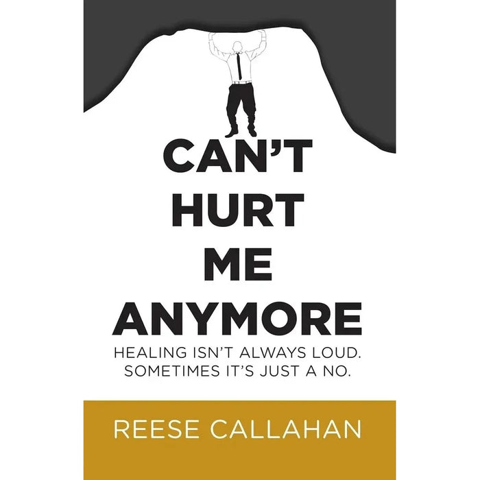Can’t Hurt Me Anymore By Reese Callahan, Man's Search For Meaning By Viktor E Frankl 2 Books Collection Set - The Book Bundle