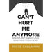 Can’t Hurt Me Anymore By Reese Callahan, Man's Search For Meaning By Viktor E Frankl 2 Books Collection Set - The Book Bundle